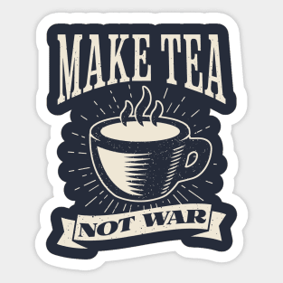 Make Tea, Not War Sticker